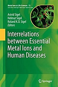 Interrelations between Essential Metal Ions and Human Diseases (Paperback)