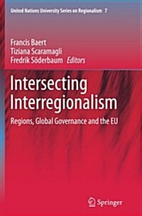 Intersecting Interregionalism: Regions, Global Governance and the Eu (Paperback, Softcover Repri)