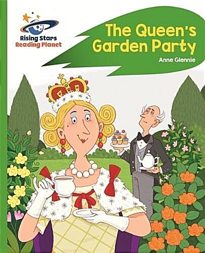 Reading Planet - The Queens Garden Party - Green: Rocket  Phonics (Paperback)