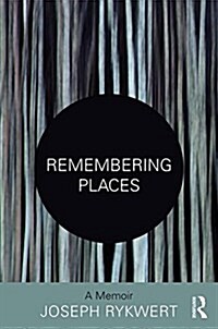 Remembering Places: A Memoir (Hardcover)