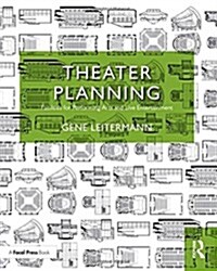 Theater Planning : Facilities for Performing Arts and Live Entertainment (Hardcover)