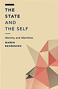The State and the Self : Identity and Identities (Paperback)