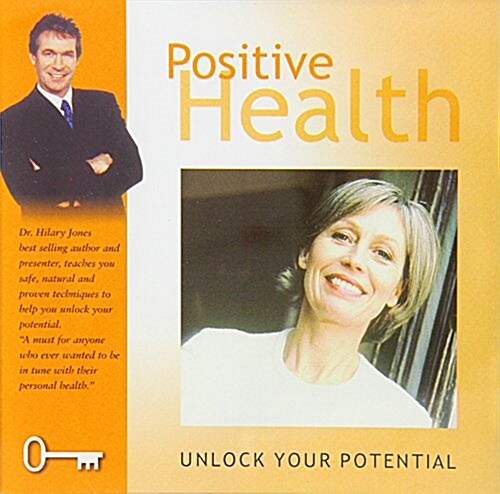 Positive Health : Unlock Your Potential (CD-Audio)