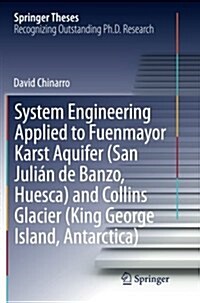 System Engineering Applied to Fuenmayor Karst Aquifer (San Juli? de Banzo, Huesca) and Collins Glacier (King George Island, Antarctica) (Paperback, Softcover Repri)
