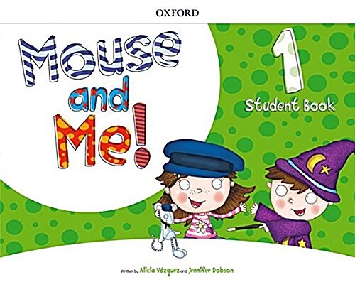 Mouse and Me!: Level 1: Student Book : Who Do You Want to be? (Paperback)