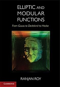 Elliptic and Modular Functions from Gauss to Dedekind to Hecke (Hardcover)
