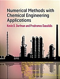 Numerical Methods with Chemical Engineering Applications (Hardcover)