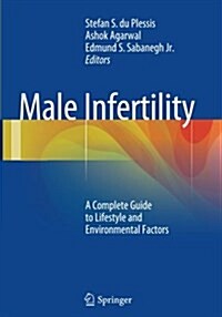 Male Infertility: A Complete Guide to Lifestyle and Environmental Factors (Paperback, Softcover Repri)