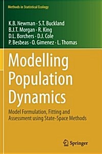 Modelling Population Dynamics: Model Formulation, Fitting and Assessment Using State-Space Methods (Paperback, Softcover Repri)