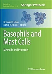 Basophils and Mast Cells: Methods and Protocols (Paperback, Softcover Repri)