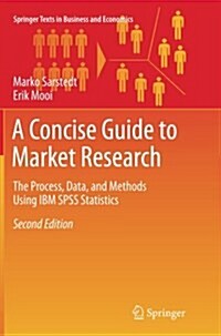 A Concise Guide to Market Research: The Process, Data, and Methods Using IBM SPSS Statistics (Paperback, 2, Softcover Repri)