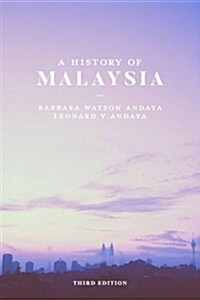 A History of Malaysia (Hardcover, 3rd ed. 2017)