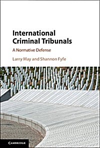 International Criminal Tribunals : A Normative Defense (Hardcover)