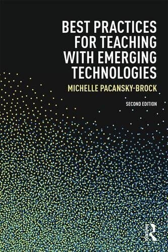 Best Practices for Teaching with Emerging Technologies (Paperback, 2 ed)