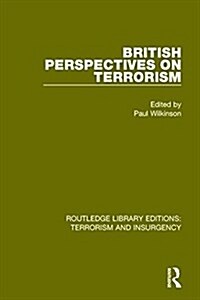 British Perspectives on Terrorism (RLE: Terrorism & Insurgency) (Paperback)