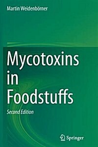 Mycotoxins in Foodstuffs (Paperback)