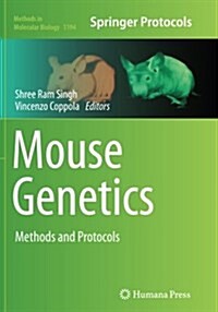 Mouse Genetics: Methods and Protocols (Paperback, Softcover Repri)