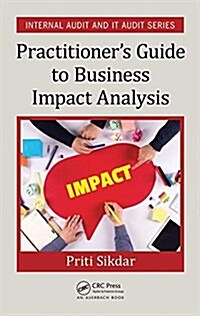Practitioners Guide to Business Impact Analysis (Hardcover)