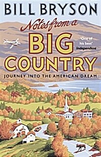 Notes from A Big Country : Journey into the American Dream (Paperback)