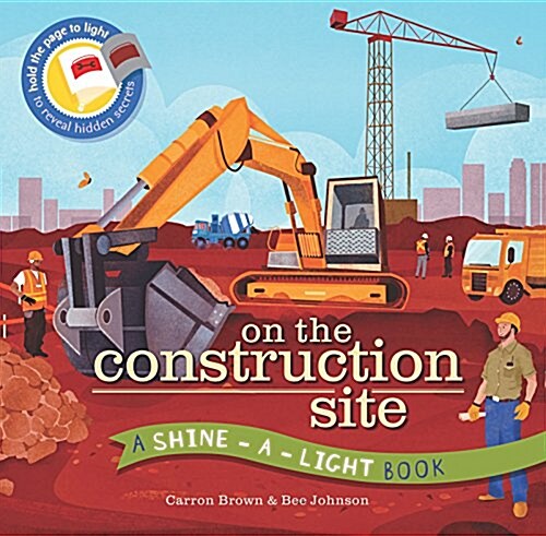 Shine a Light: On the Construction Site : A Shine-a-Light Book (Paperback, New in paperback)