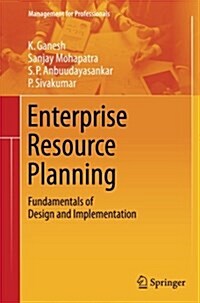 Enterprise Resource Planning: Fundamentals of Design and Implementation (Paperback, Softcover Repri)