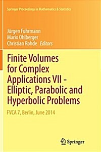 Finite Volumes for Complex Applications VII-Elliptic, Parabolic and Hyperbolic Problems: Fvca 7, Berlin, June 2014 (Paperback, Softcover Repri)