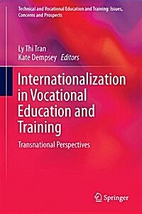 Internationalization in Vocational Education and Training: Transnational Perspectives (Hardcover, 2017)