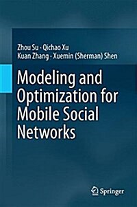 Modeling and Optimization for Mobile Social Networks (Hardcover)