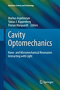 Cavity Optomechanics: Nano- And Micromechanical Resonators Interacting with Light (Paperback, Softcover Repri)