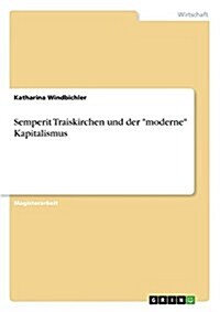 Semperit Traiskirchen und der moderne Kapitalismus (Paperback)