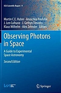 Observing Photons in Space: A Guide to Experimental Space Astronomy (Paperback, 2, Softcover Repri)