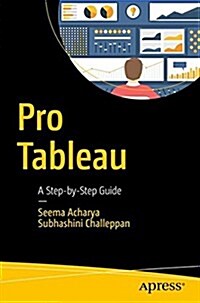 Pro Tableau: A Step-By-Step Guide (Paperback)