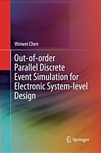 Out-of-order Parallel Discrete Event Simulation for Electronic System-level Design (Paperback)