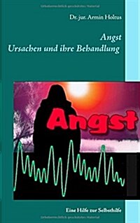 Angst: Hilfe zur Selbsthilfe (Paperback)