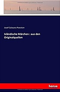 Isl?dische M?chen: Aus Den Originalquellen (Paperback)