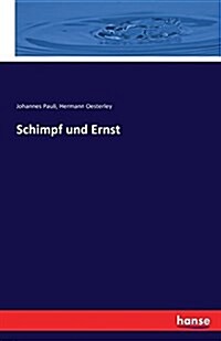 Schimpf und Ernst (Paperback)
