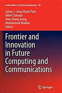 Frontier and Innovation in Future Computing and Communications (Paperback)
