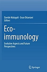 Eco-Immunology: Evolutive Aspects and Future Perspectives (Paperback, Softcover Repri)