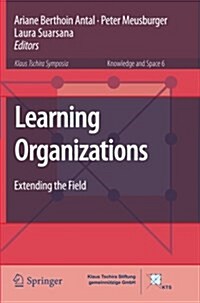 Learning Organizations: Extending the Field (Paperback, Softcover Repri)