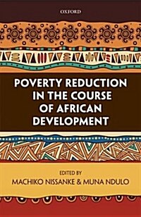 Poverty Reduction in the Course of African Development (Hardcover)