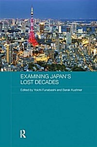 Examining Japans Lost Decades (Paperback)