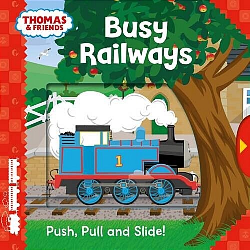 Thomas & Friends: Busy Railways (Push Pull and Slide!) (Hardcover)