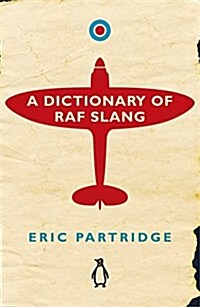 A Dictionary of RAF Slang (Hardcover)