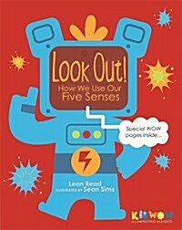 KIDWOW: Look Out! How We Use Our Five Senses (Hardcover, Illustrated ed)