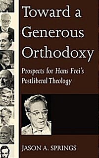 Toward a Generous Orthodoxy (Hardcover)