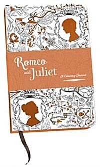 Romeo and Juliet: A Colouring Journal (Hardcover)