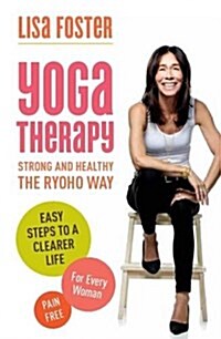 Yoga Therapy: Strong and Healthy: The Ryoho Way (Paperback, UK)