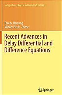 Recent Advances in Delay Differential and Difference Equations (Paperback)