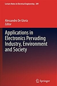 Applications in Electronics Pervading Industry, Environment and Society (Paperback)