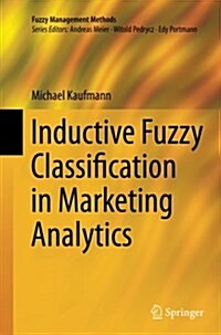 Inductive Fuzzy Classification in Marketing Analytics (Paperback)